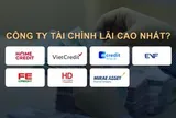 Lộ diện công ty tài chính tiêu dùng có lợi nhuận cao nhất Việt Nam hiện nay