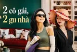 Ngắm nhà của 2 cô gái mới hiểu: Không cần chạy theo xu hướng, chỉ cần biết mình muốn sống thế nào thì nhà sẽ tự có gu