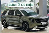 Kia Carnival giảm giá tới 170 triệu tại đại lý, mua mới rẻ như mua cũ