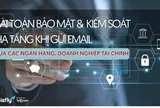 Xu hướng chuyển từ nhà cung cấp email ngoại sang Việt Nam của các ngân hàng, doanh nghiệp tài chính