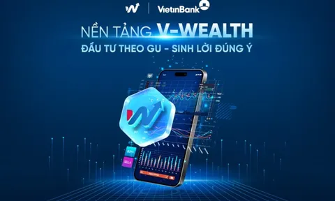 VietinBank ra mắt V-Wealth – Nền tảng đầu tư toàn diện theo xu hướng “One App – All Wealth”