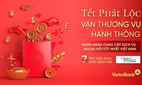 VietinBank 7 năm liên tiếp được vinh danh “Ngân hàng cung cấp dịch vụ ngoại hối tốt nhất Việt Nam”