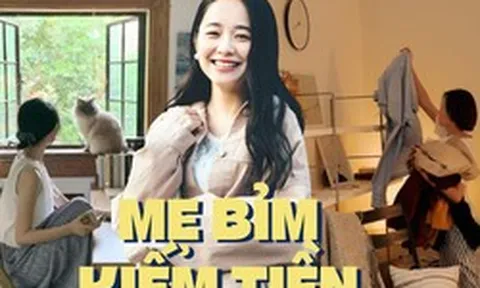 Cách 3 bà mẹ kiếm thêm 4-10 triệu/tháng chỉ với 1-2 giờ mỗi ngày: Không cần vốn, vẫn có thu nhập ổn địn