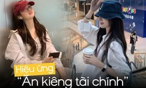 Hiệu ứng “ăn kiêng tài chính”: Tháng này tằn tiện, tháng sau tiêu sạch tiền lương trong 2 tuần!