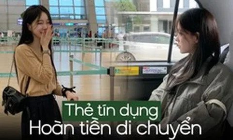 Dành cho người "đi lại bằng app": 3 thẻ tín dụng hoàn tiền nhiều nhất, đi càng nhiều càng tiết kiệm!