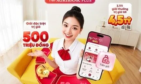 Gửi tiền online trên Agribank Plus, nhận quà tới 500 triệu đồng