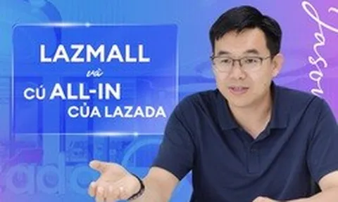 LazMall và cú all-in của Lazada