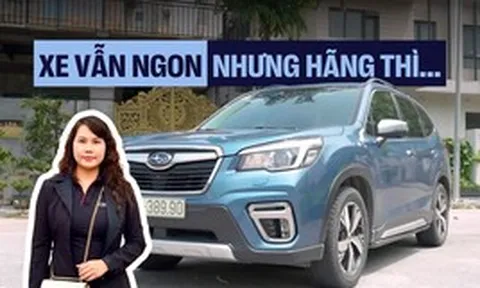 Chủ xe Subaru Forester sau 135.00 km: Xe vẫn ngon nhưng ngán ngẫm sự bảo thủ của hãng
