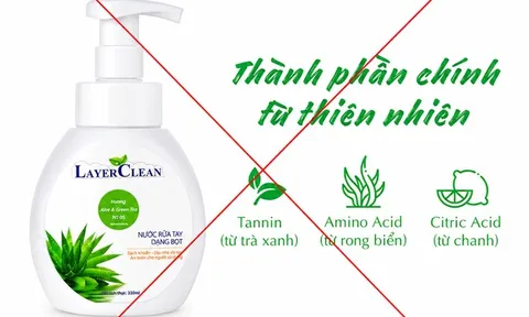 Nước rửa tay Layer Clean bị thu hồi trên toàn quốc