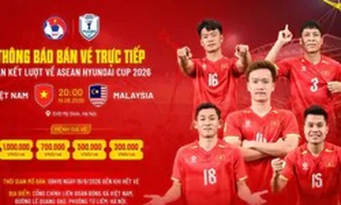 VFF mở bán trực tiếp vé trận bán kết lượt về ASEAN Cup 2026 Việt Nam vs Malaysia