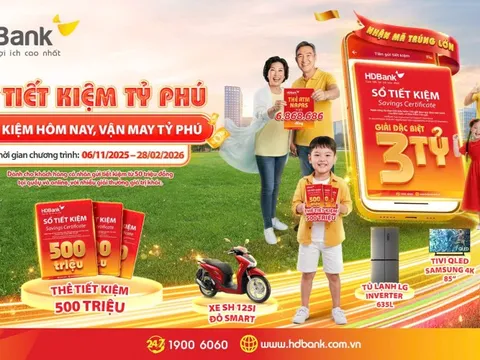 HDBank công bố chương trình “Tiết kiệm Tỷ phú”