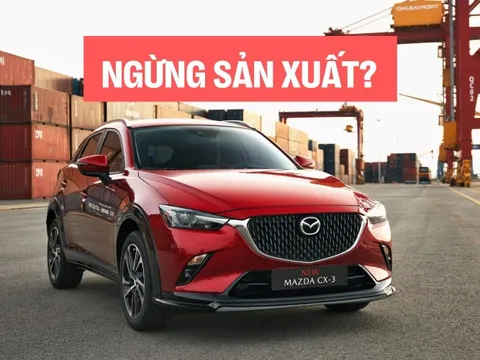 Mazda CX-3 dừng sản xuất tại quê nhà: Số phận xe lắp ở Việt Nam là ẩn số?
