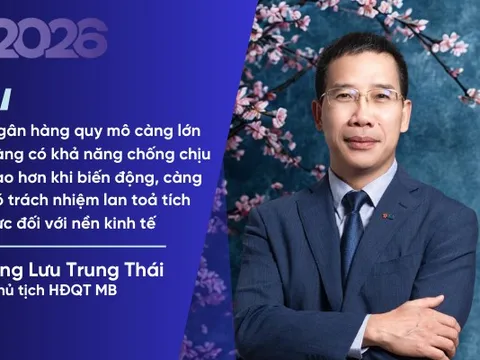 Ông Lưu Trung Thái: Kinh tế thế giới năm 2026 ổn định tất nhiên tốt cho Việt Nam, nhưng nếu biến động còn có lợi hơn khi biết khai thác