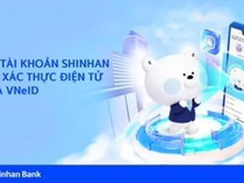 Ngân hàng Shinhan đơn giản hóa định danh điện tử khách hàng với VNeID