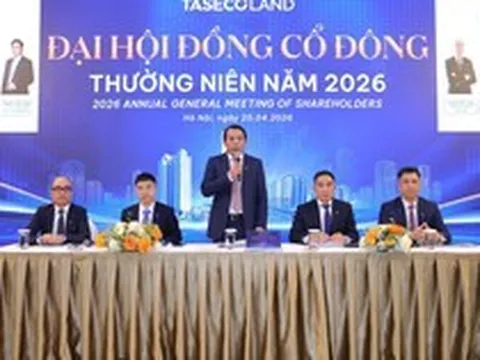 ĐHĐCĐ Taseco Land: Chuẩn bị khởi công 11 dự án, đặt nhuận mục tiêu gấp gần 4 lần trong năm 2026