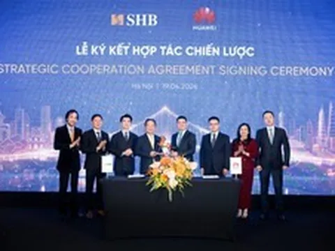 SHB hợp tác chiến lược với Huawei: Bứt phá công nghệ, kiến tạo ngân hàng tương lai
