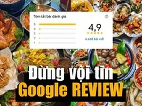 Sập bẫy Google Review, khi hàng nghìn đánh giá 5 sao chỉ là ảo