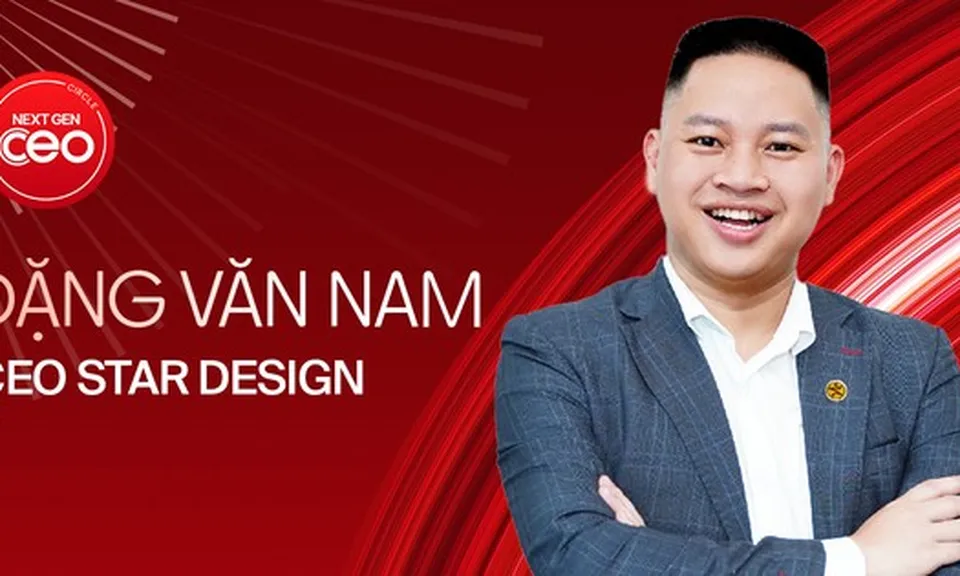 CEO Star Design Đặng Văn Nam và hành trình lội ngược dòng khủng hoảng bằng chiến lược 'truyền thống và đổi mới'